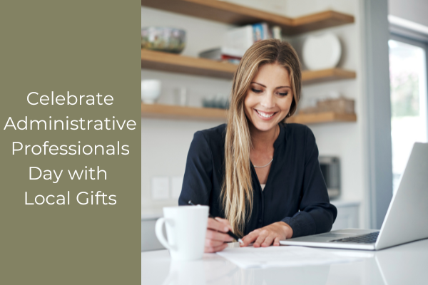 Celebrate Administrative Professionals Day with Local Pacific Northwest Gifts