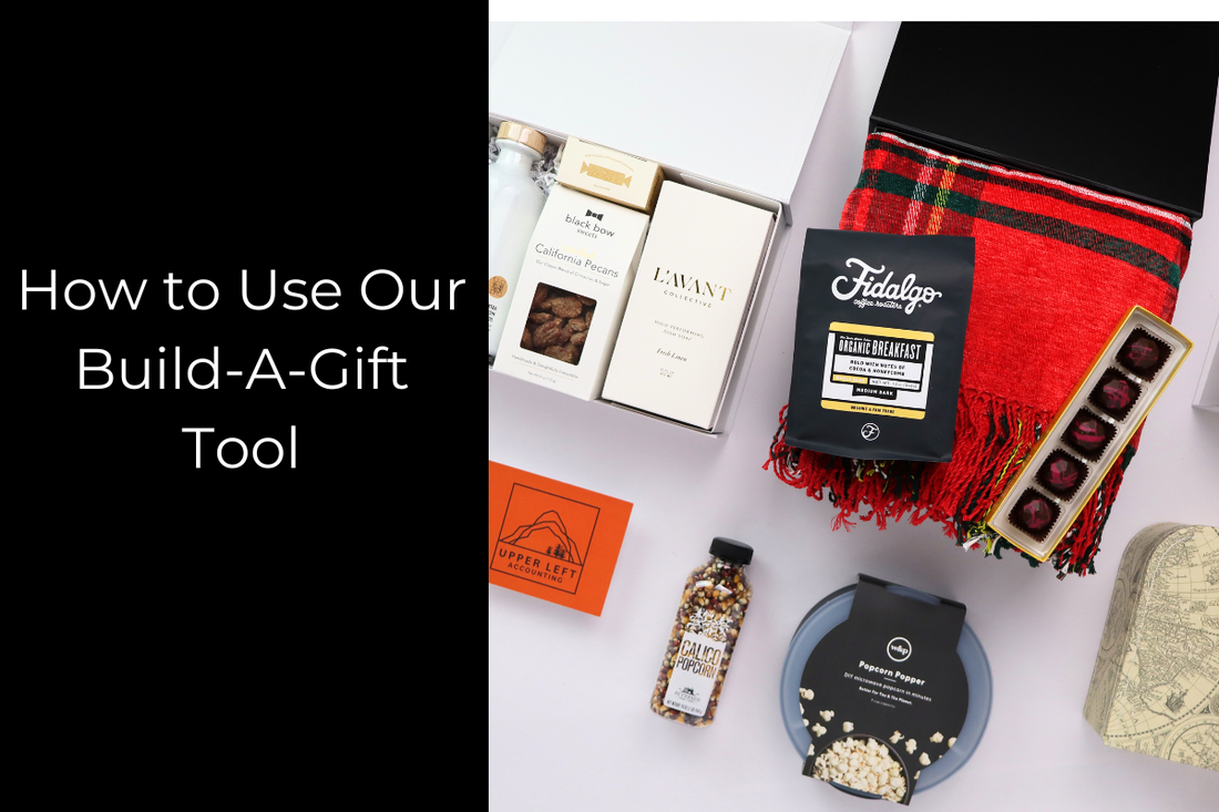 How to Use Our Build-A-Gift Tool