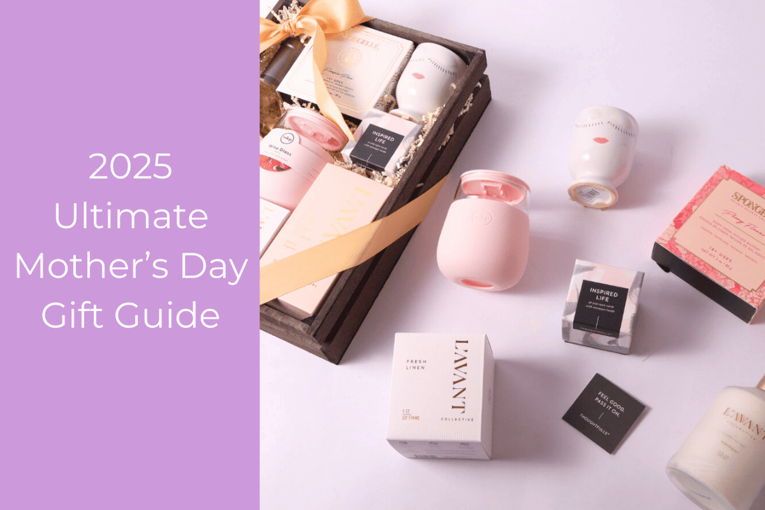 The Ultimate Mother’s Day Gift Guide 2025