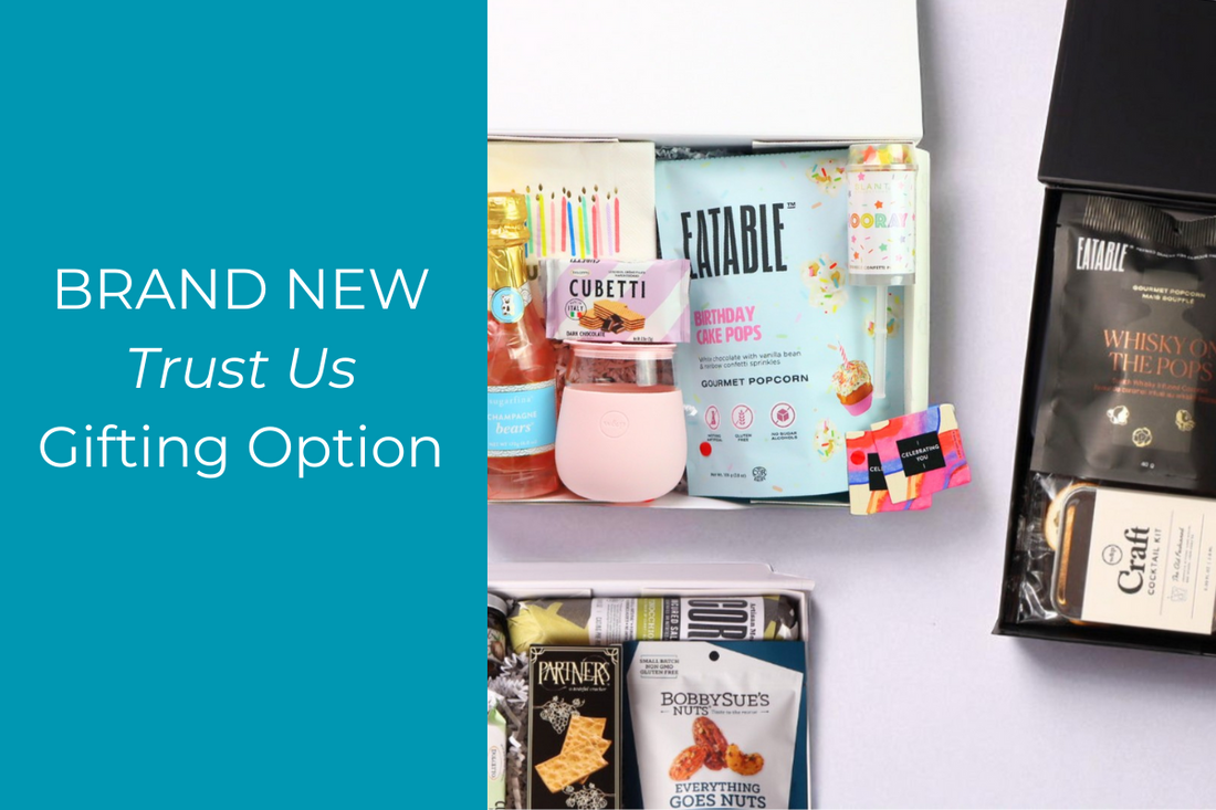 Brand New: "TRUST US" Gifting Option