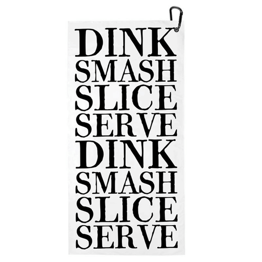 pickleball towel with bag clip.  white towel with black lettering that says "dink, smash, slice, serve".  build you own personalized pickleball gift