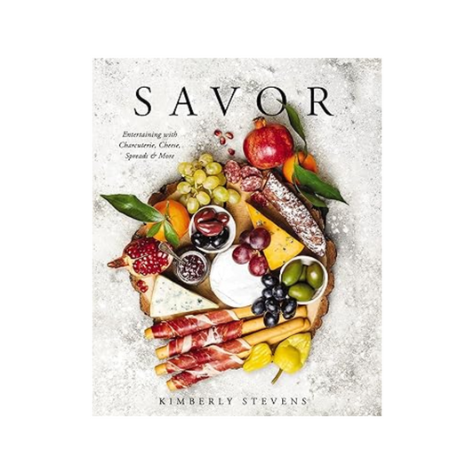 Book cover of 'Savor' by Kimberly Stevens featuring a charcuterie board with fruits and cheese.